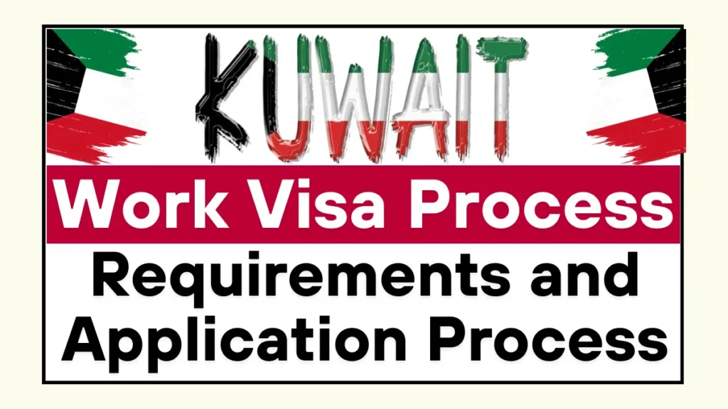 Kuwait Work Visa 2025: Navigate Requirements and Application Process